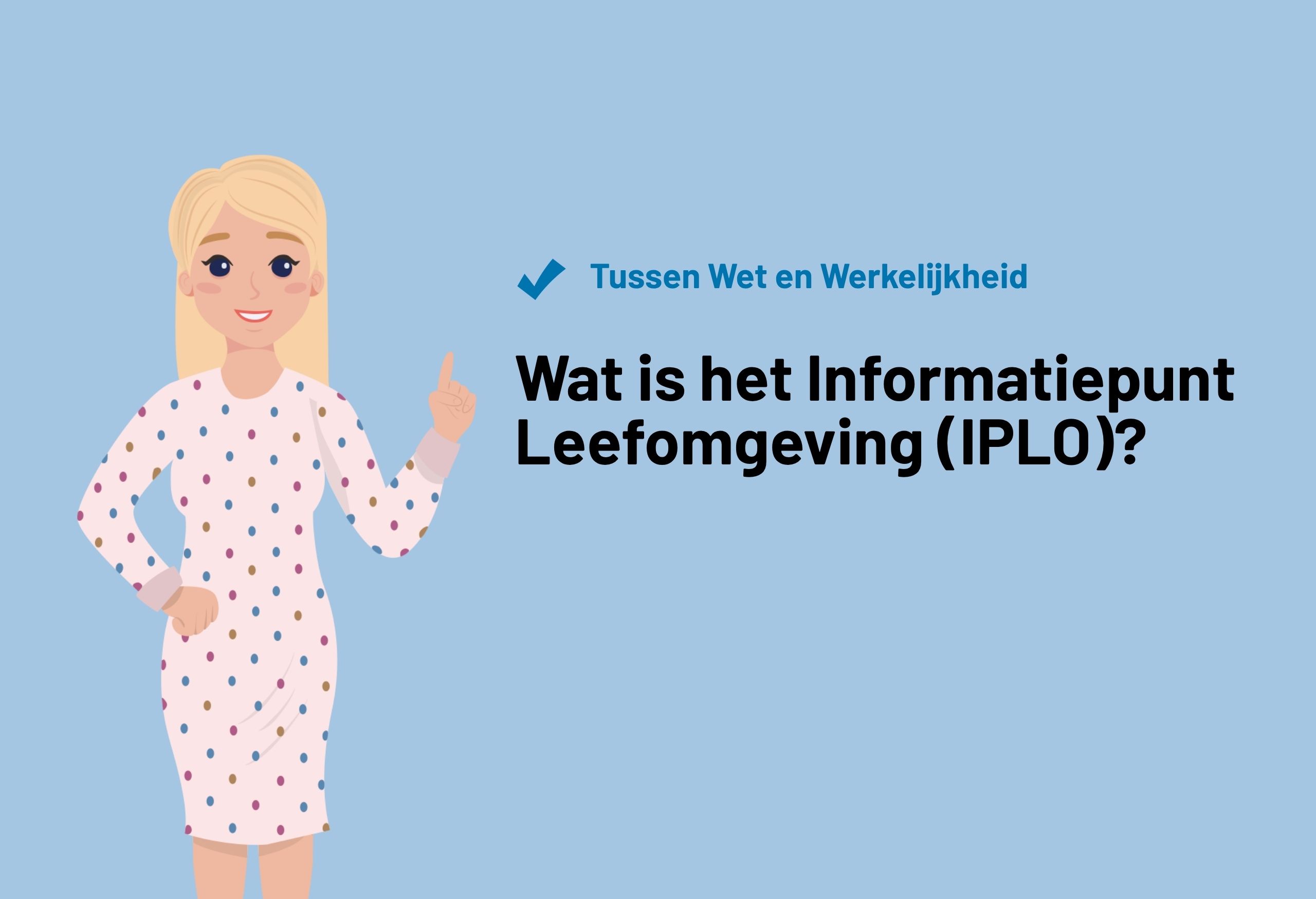 Wat is het Informatiepunt Leefomgeving (IPLO)?