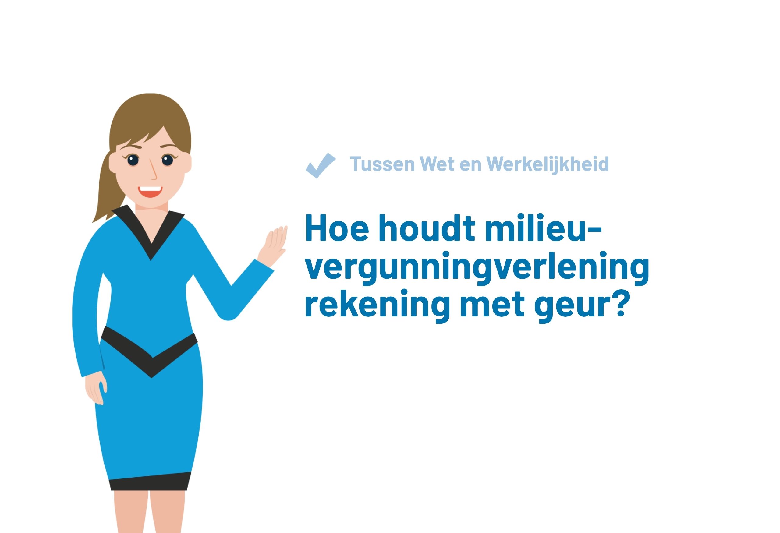 Hoe houdt milieuvergunningverlening rekening met geur?