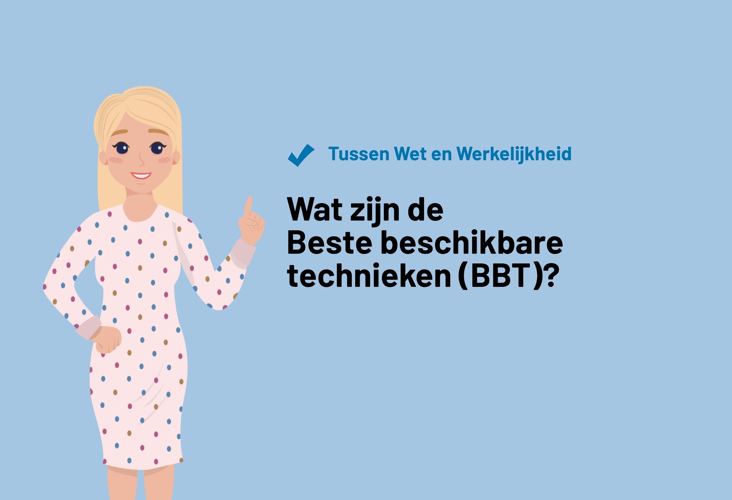 Wat zijn de Beste Beschikbare Technieken (BBT)