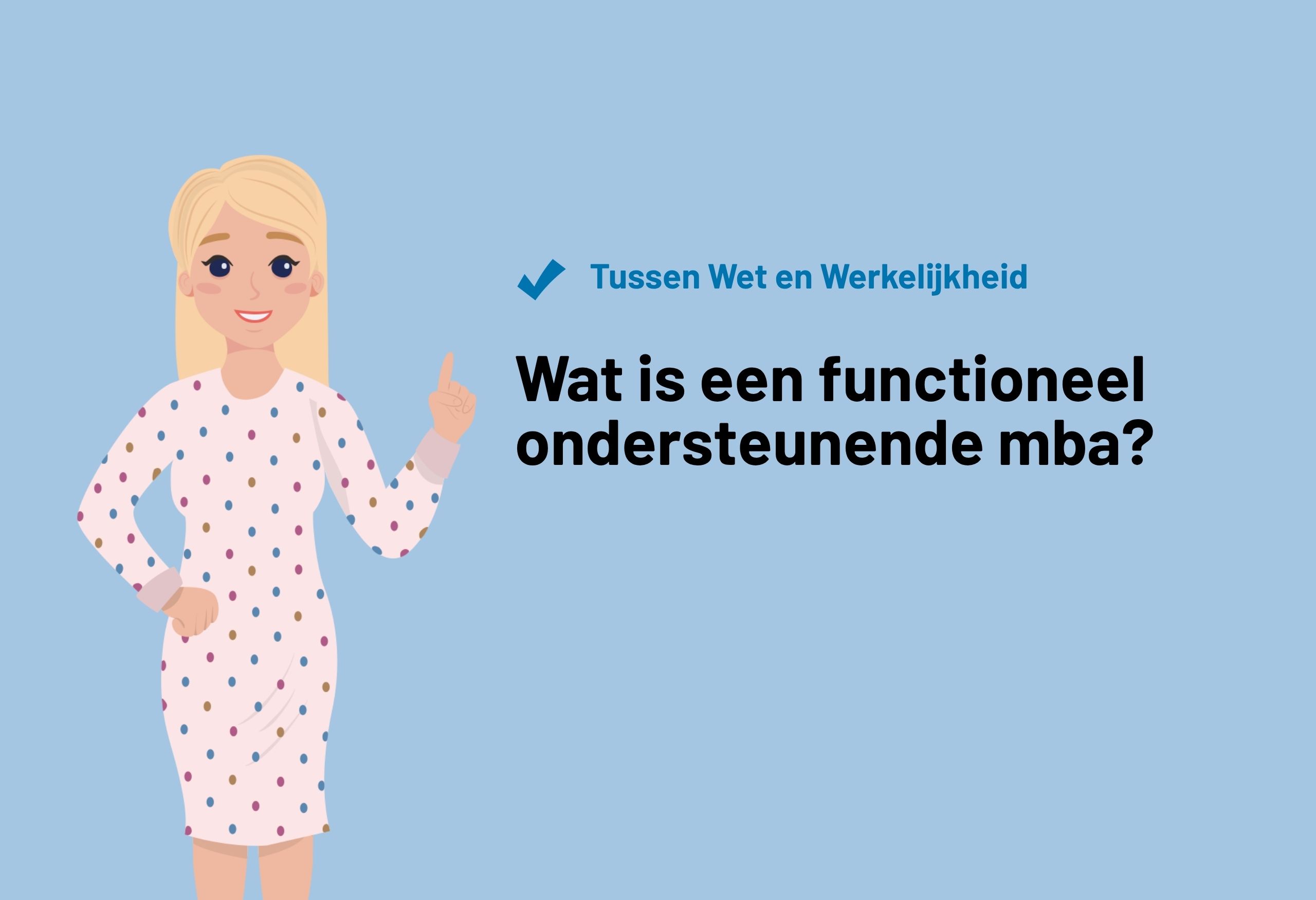 Wat is een functioneel ondersteunende mba?