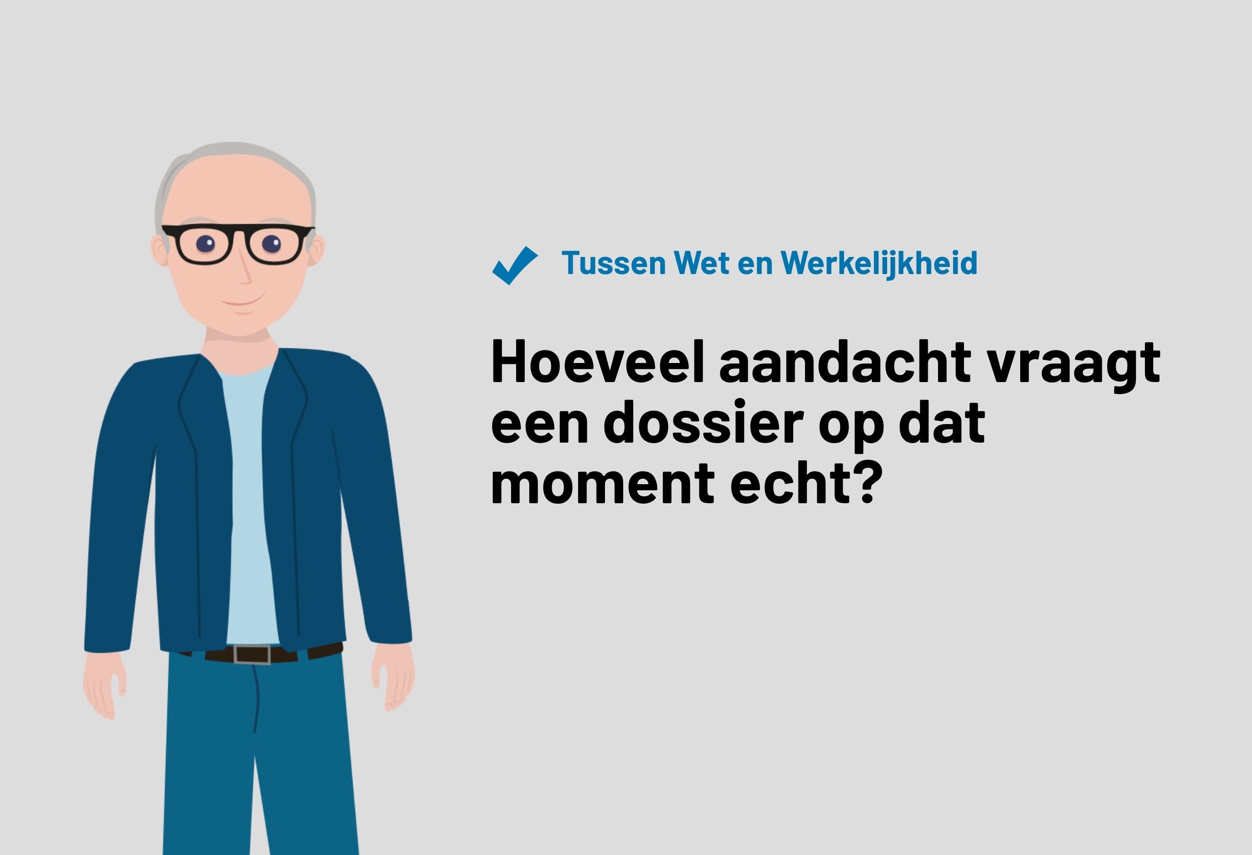 Hoeveel aandacht vraagt dit dossier op dit moment echt?
