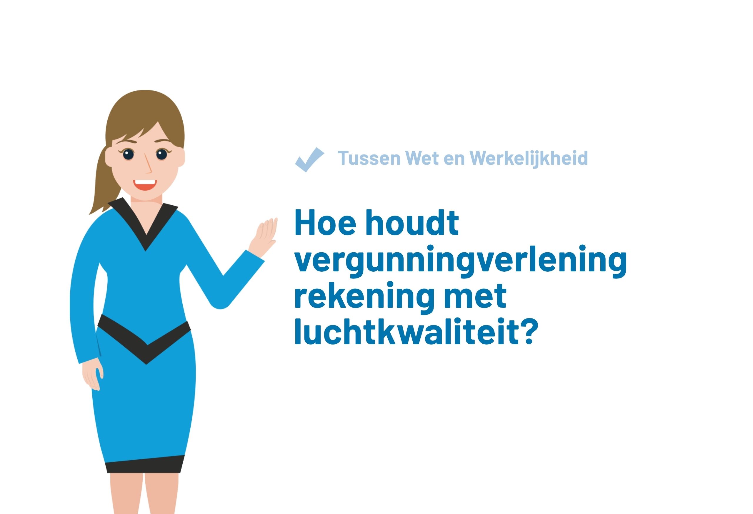 Hoe houdt milieuvergunningverlening rekening met luchtkwaliteit?
